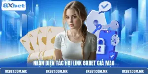 Nhận diện tác hại link 8XBET giả mạo