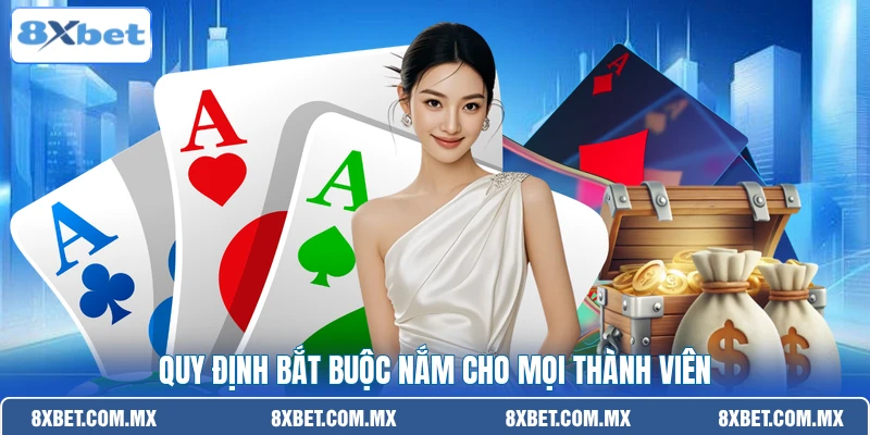Quy định bắt buộc nắm cho mọi thành viên