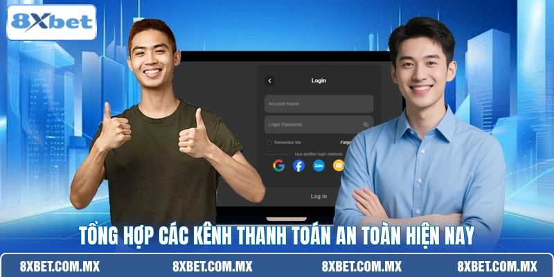 Tổng hợp các kênh thanh toán an toàn hiện nay